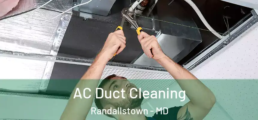  AC Duct Cleaning Randallstown - MD